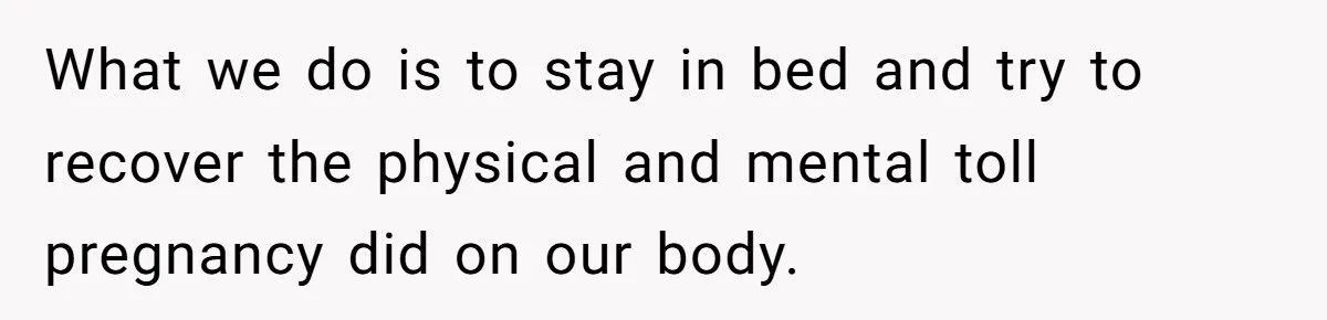 She Wanted a Month of Post-Baby Confinement - Her Husband Thought It Was “Unnecessary”