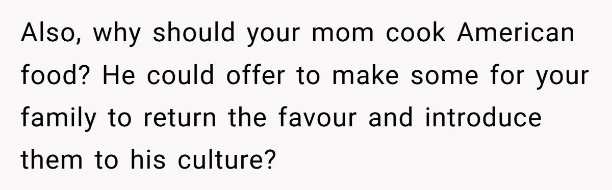 He Compared My Mom’s National Dish to Human Flesh – Now He Wants an Apology?