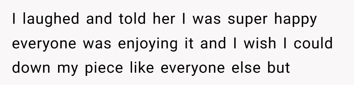 Woman Accused of Being Fatphobic at Her Best Friend’s Birthday After Simply Saying She Wasn’t Hungry