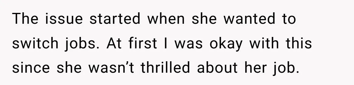 Husband Tells Wife to Forget Her Career Dreams Because His Job Pays the Bills