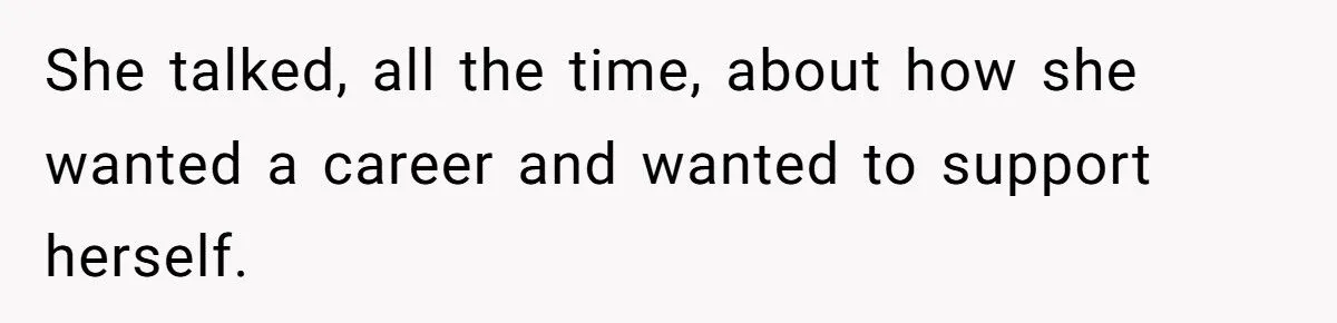 Husband Tells Wife to Forget Her Career Dreams Because His Job Pays the Bills