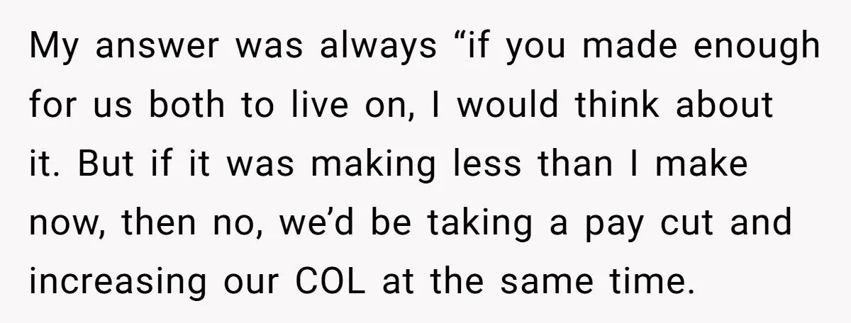 Husband Tells Wife to Forget Her Career Dreams Because His Job Pays the Bills