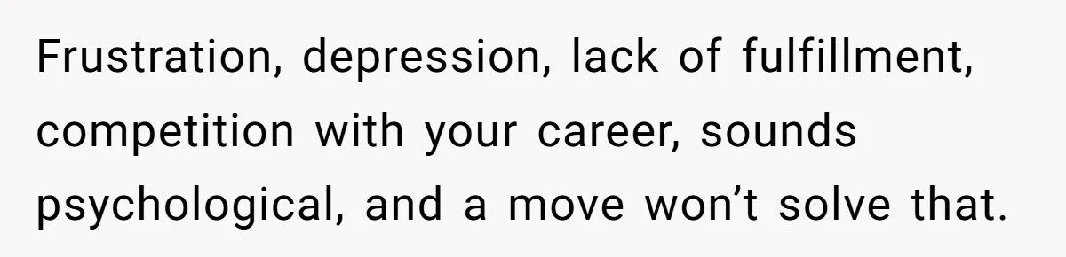 Husband Tells Wife to Forget Her Career Dreams Because His Job Pays the Bills