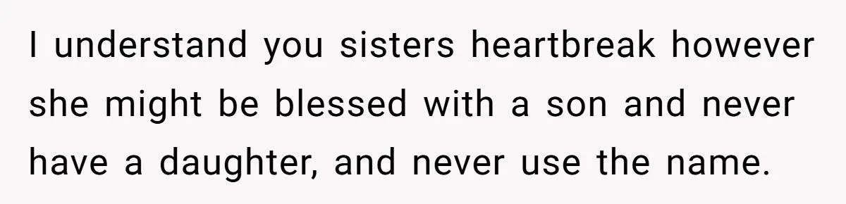 She Chose to Keep Her Daughter’s Name Despite Her Sister Hoping to Use It One Day