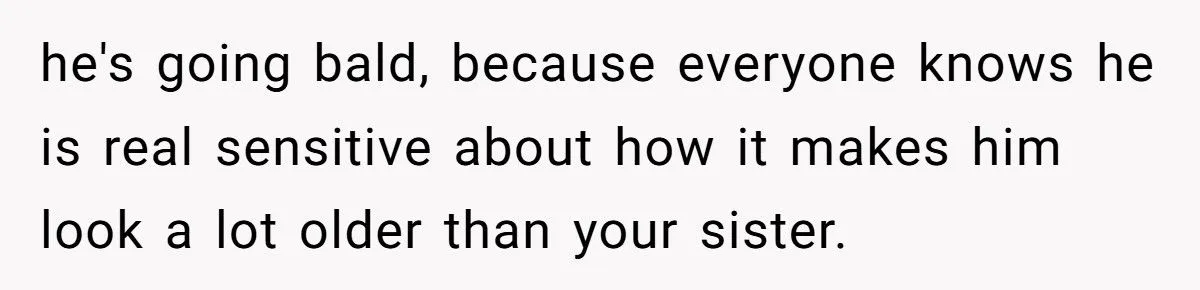 Teen Fires Back at 30-Year-Old Brother-in-Law Who Fat-Shames Her by Pointing Out His Balding Hairline