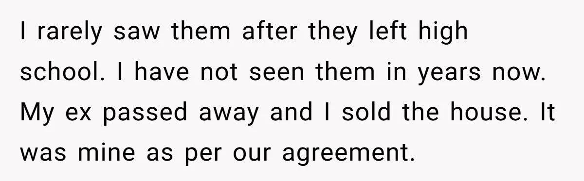 Dad Tells His Kids They’re “Not His Problem Anymore” After They Demand a Share of His House Sale