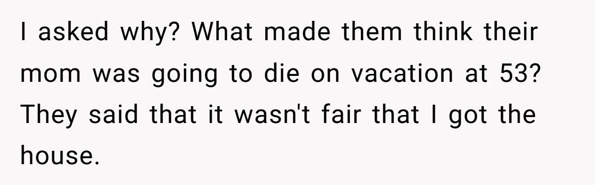 Dad Tells His Kids They’re “Not His Problem Anymore” After They Demand a Share of His House Sale