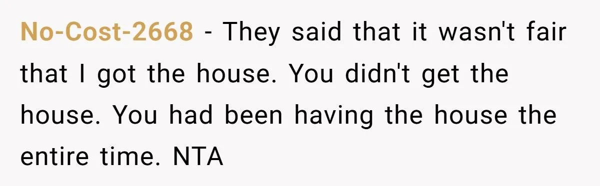 Dad Tells His Kids They’re “Not His Problem Anymore” After They Demand a Share of His House Sale