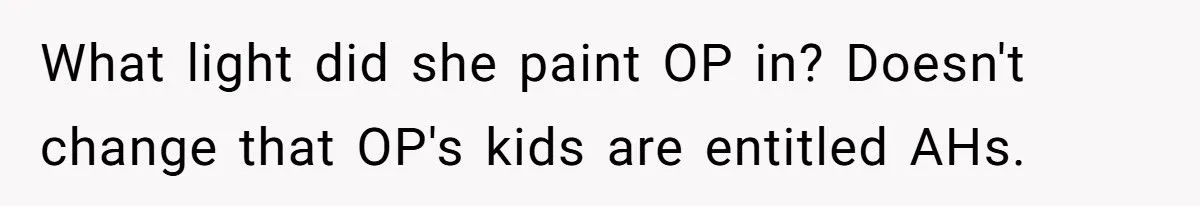 Dad Tells His Kids They’re “Not His Problem Anymore” After They Demand a Share of His House Sale