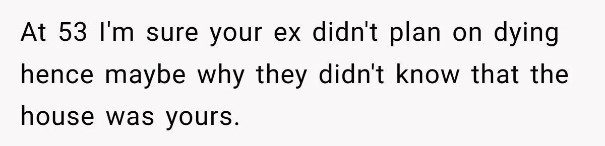 Dad Tells His Kids They’re “Not His Problem Anymore” After They Demand a Share of His House Sale