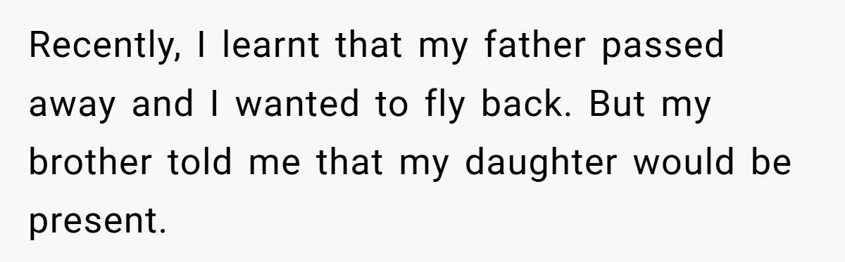 Dad Considers Cutting Off Daughter for Good After Years of Estrangement - Despite Her Change of Heart