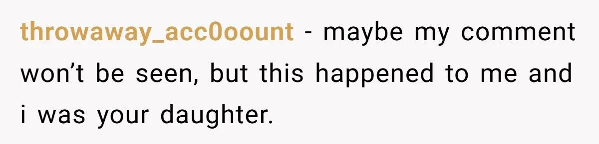Dad Considers Cutting Off Daughter for Good After Years of Estrangement - Despite Her Change of Heart