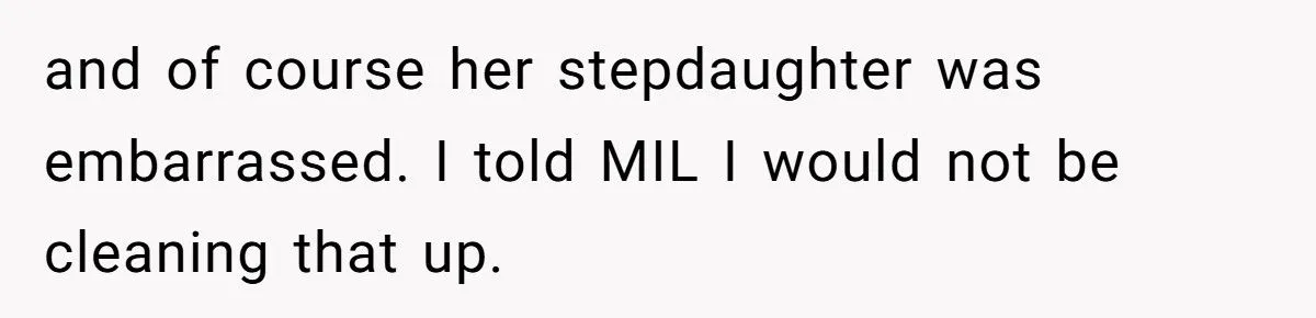 MIL Forced a 24-Year-Old to Eat Something Gross - The Cleanup That Followed Left Everyone Speechless