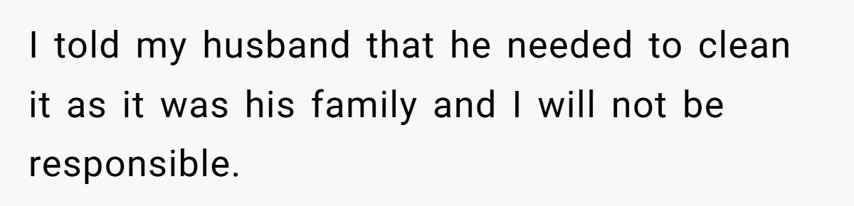 MIL Forced a 24-Year-Old to Eat Something Gross - The Cleanup That Followed Left Everyone Speechless