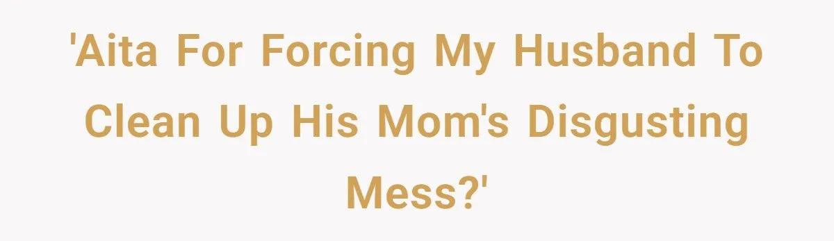 MIL Forced a 24-Year-Old to Eat Something Gross - The Cleanup That Followed Left Everyone Speechless