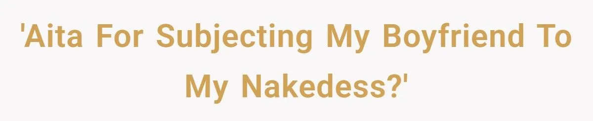 Her Boyfriend Told Her Not to Talk to Him While Naked - The Internet Can’t Believe His Reason Her Boyfriend Told Her Not to Talk to Him While Naked - The Internet Can’t Believe His Reason