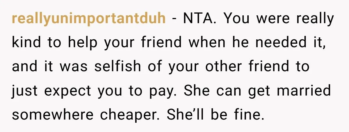 A Redditor’s Refusal To Fund A Friend’s Lavish Wedding Sparks Entitlement Outrage