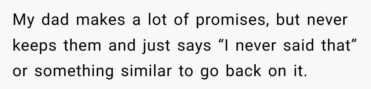 A 15-Year-Old Recorded Her Dad Breaking a Promise - And Stood Her Ground