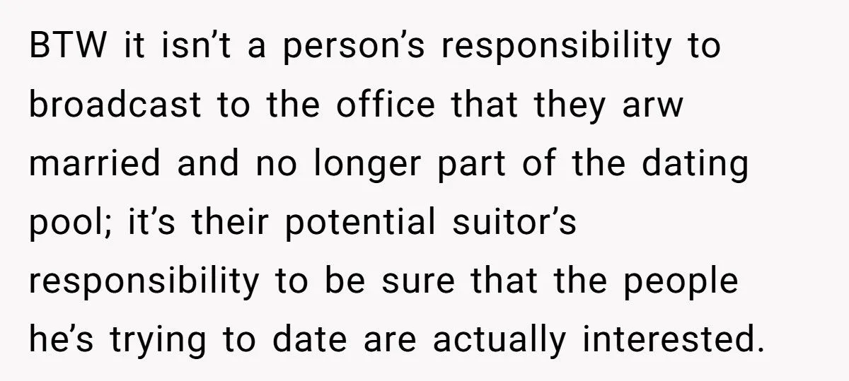 Coworker Furious After Married Woman Rejects Him - Says She Should’ve Worn a Ring to Warn Him