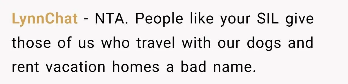 Woman Cancels $4K AirBnB After SIL Brings Her Dog - Leaves SIL Stranded and Begging for Help