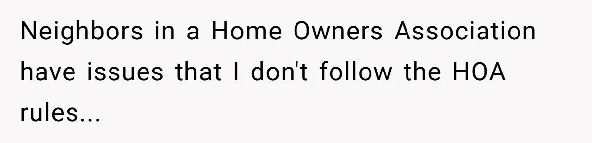 Homeowner Defies HOA Rules, Faces Neighbor Fury Over Woodpile And More