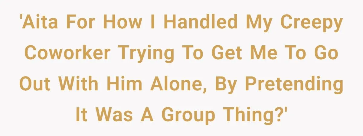 A Woman Turns Her Creepy Coworker’s Fake ‘Group’ Happy Hour into a Full Team Event