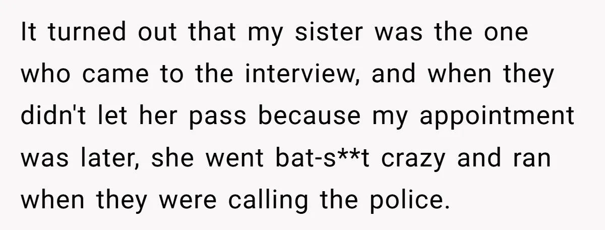 Sister’s Jealousy Turned An Interview Into A Crime Scene