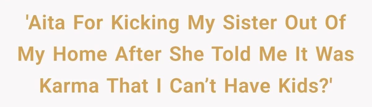 “Not Everyone Deserves Kids” - Sister’s Sickening Comment About Miscarriages Sparks Family War