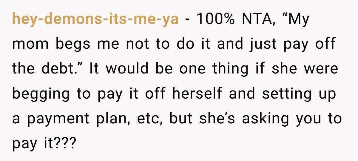 Man’s Heart-Wrenching Dilemma: Reporting Mom For Identity Theft Over $43K Debt