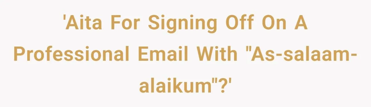 She Fought Back Against a Coworker’s Religious Overreach with “As-Salaam-Alaikum” - AITA?