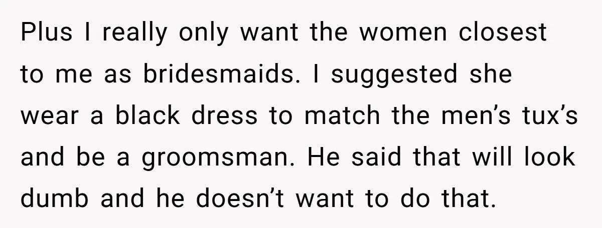 Fiancé Demands His Female Friend Be a Bridesmaid - Bride Shuts It Down