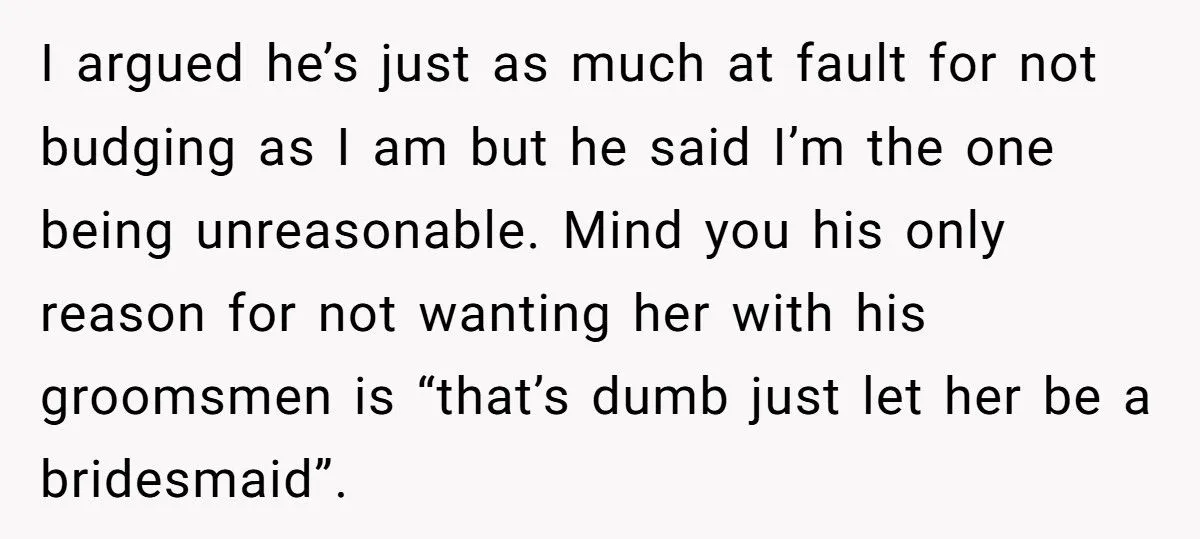 Fiancé Demands His Female Friend Be a Bridesmaid - Bride Shuts It Down