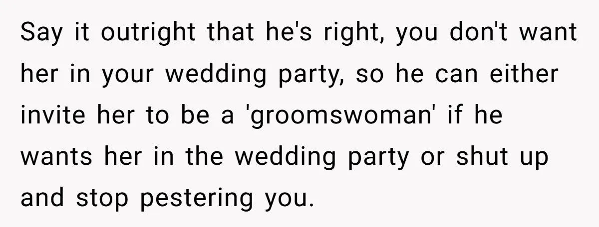Fiancé Demands His Female Friend Be a Bridesmaid - Bride Shuts It Down