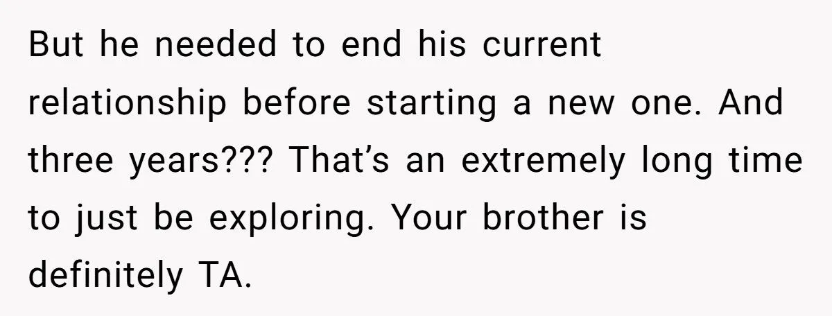 He Tried to Justify His Secret Relationship as ‘Finding Himself’ - His Brother Refused to Excuse the Betrayal