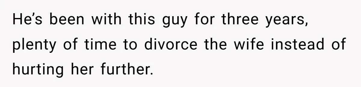 He Tried to Justify His Secret Relationship as ‘Finding Himself’ - His Brother Refused to Excuse the Betrayal