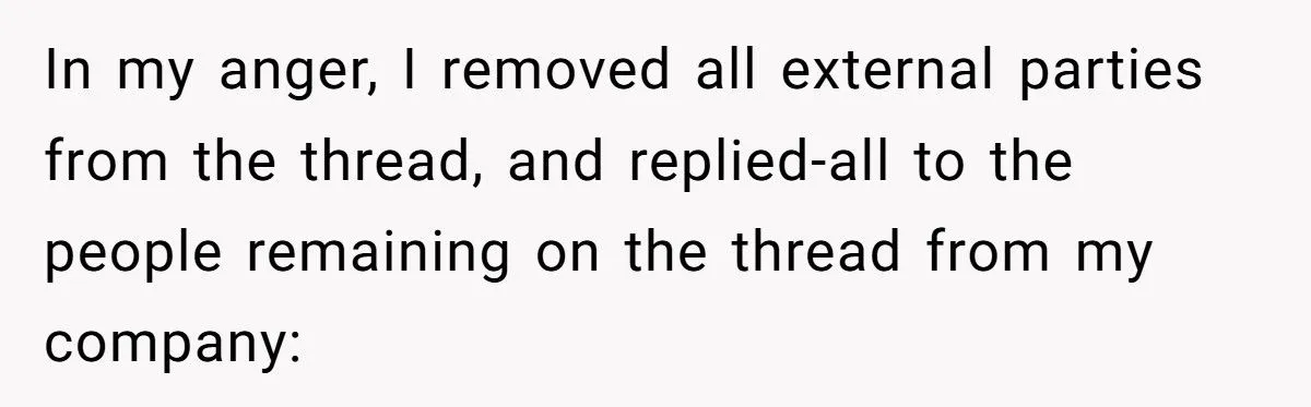 He Wouldn’t Stop Copying the Lawyer Into External Emails - One Reply-All Changed Everything