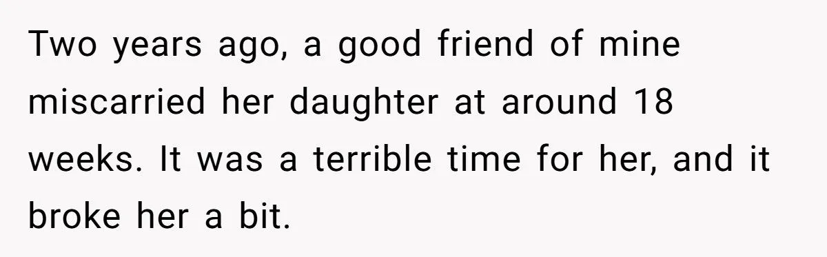 She Confronted Her Friend About Prioritizing a Miscarried Child Over Her Five-Year-Old Son