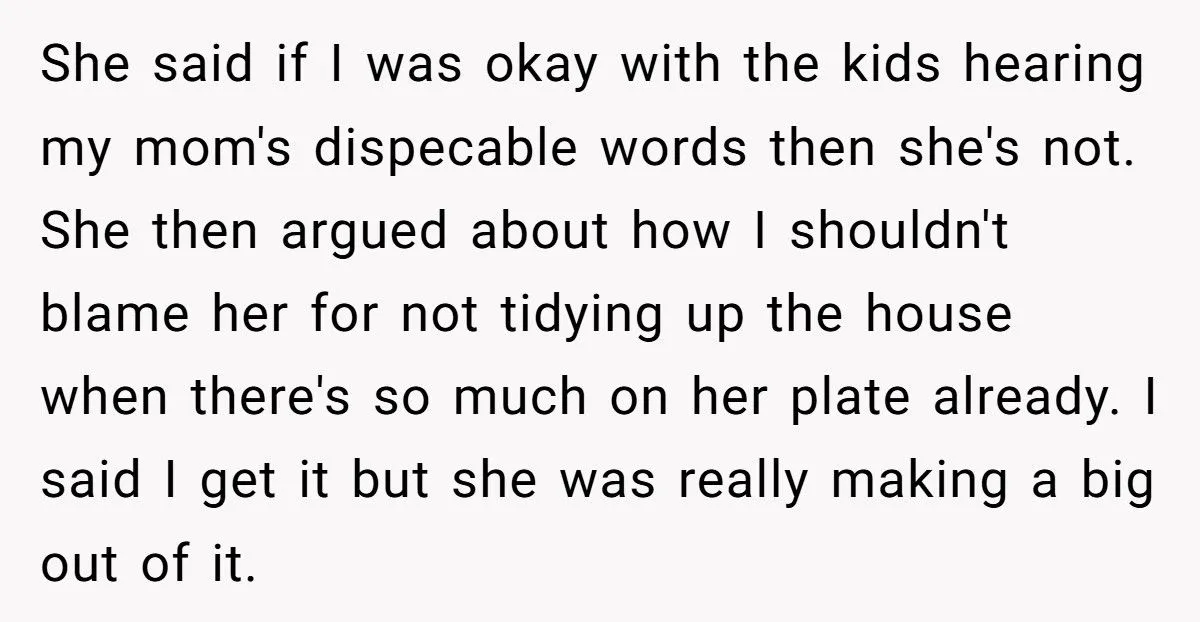 He Sided With His Mother After She Insulted His Wife and Their Home – Was That a Mistake?