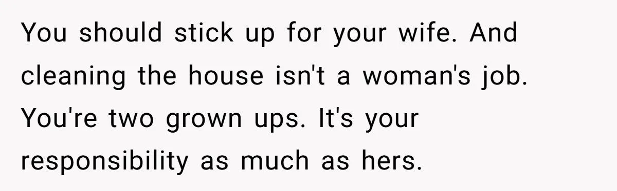 He Sided With His Mother After She Insulted His Wife and Their Home – Was That a Mistake?