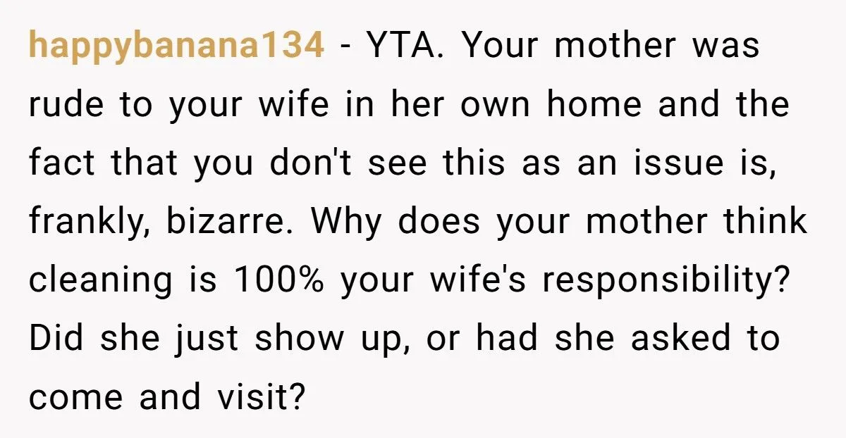 He Sided With His Mother After She Insulted His Wife and Their Home – Was That a Mistake?