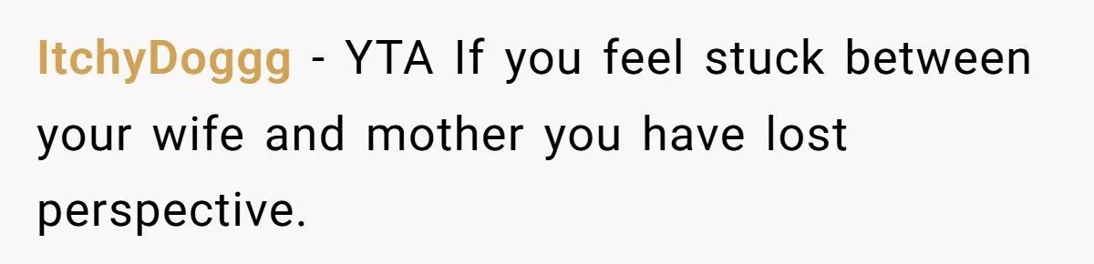 He Sided With His Mother After She Insulted His Wife and Their Home – Was That a Mistake?