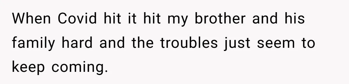 She Told Her Brother He Doesn’t Deserve Her Help After Years of Drama - Extended Family Is Furious