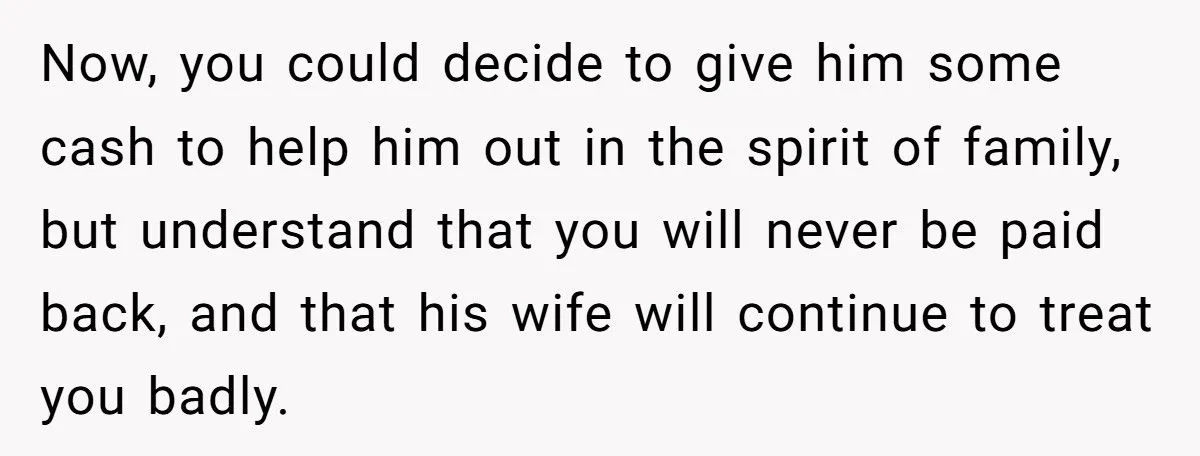 She Told Her Brother He Doesn’t Deserve Her Help After Years of Drama - Extended Family Is Furious