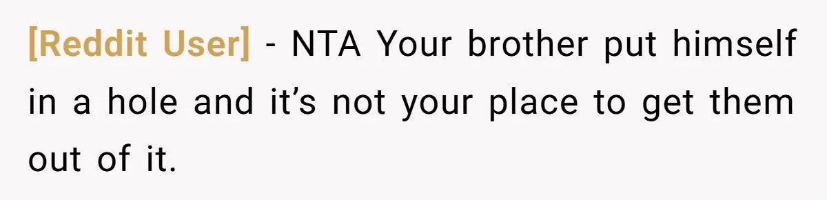 She Told Her Brother He Doesn’t Deserve Her Help After Years of Drama - Extended Family Is Furious