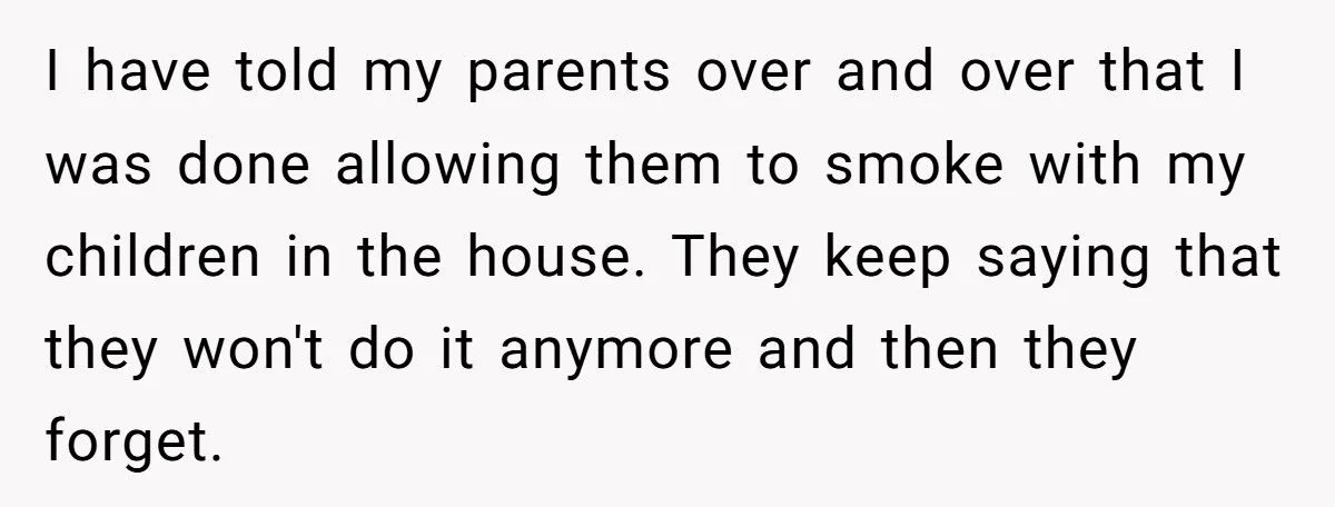 A Parent Refuses to Let Her Children Be Exposed to Smoke, Giving Her Own Parents an Ultimatum