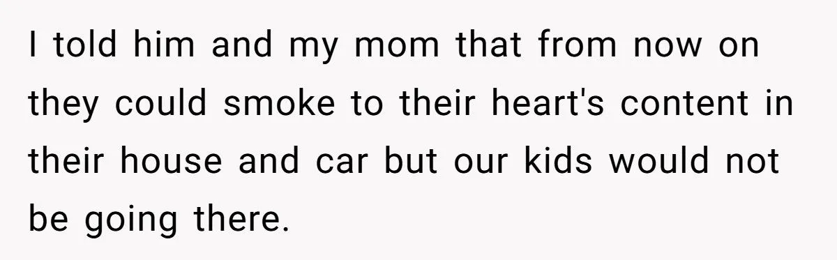 A Parent Refuses to Let Her Children Be Exposed to Smoke, Giving Her Own Parents an Ultimatum