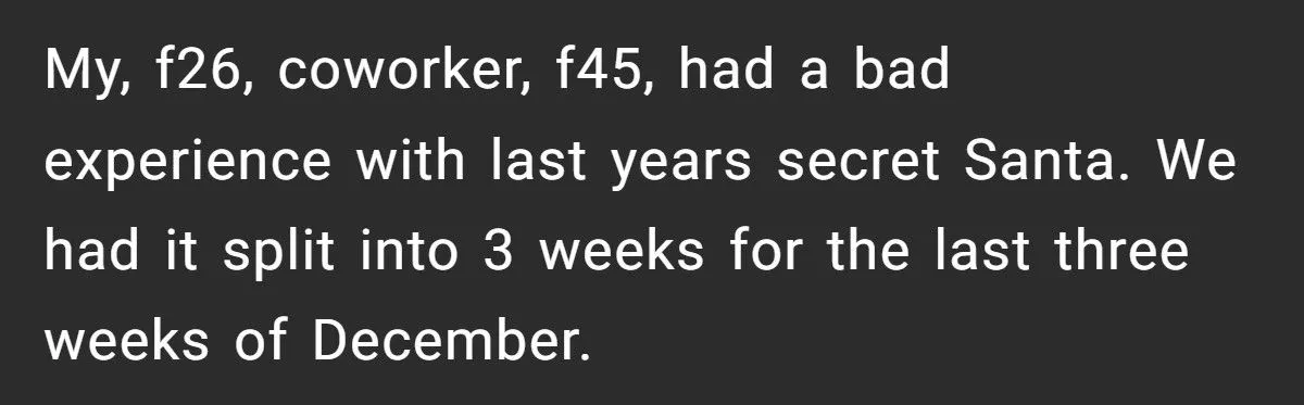 Coworker Begs to Be Left Out of Secret Santa - Woman Forces Her In Anywa