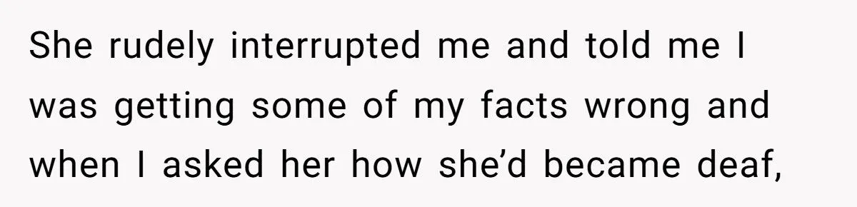 Man Mocks Woman’s Deafness During Date, Learns the Hard Way She Won’t Stay Silent