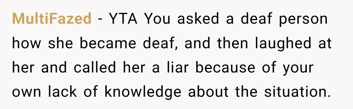 Man Mocks Woman’s Deafness During Date, Learns the Hard Way She Won’t Stay Silent