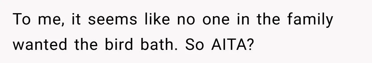 Family Outrage Erupts After Woman Sells Unwanted Heirloom Birdbath